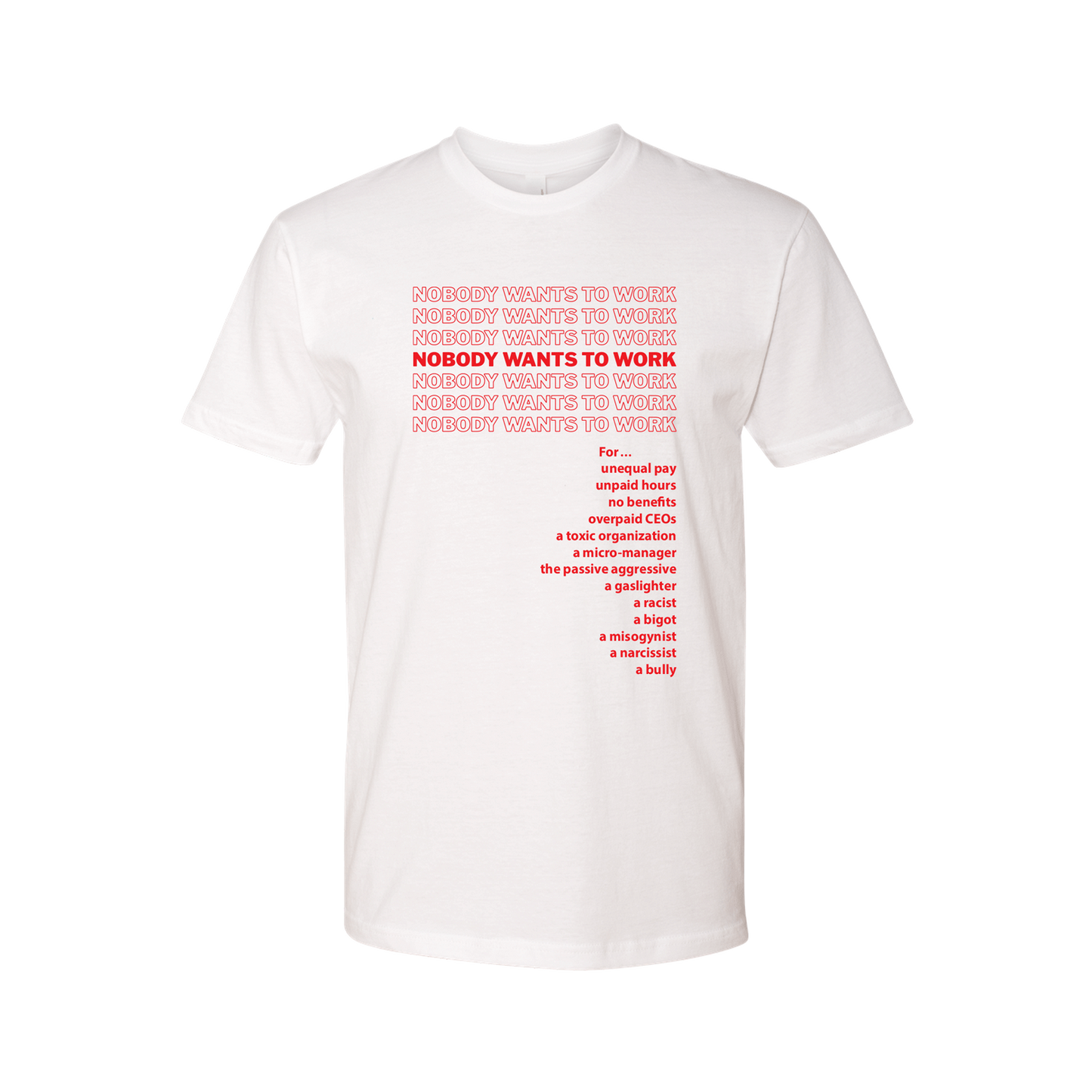 "Nobody Wants to Work" Tee - Cascade