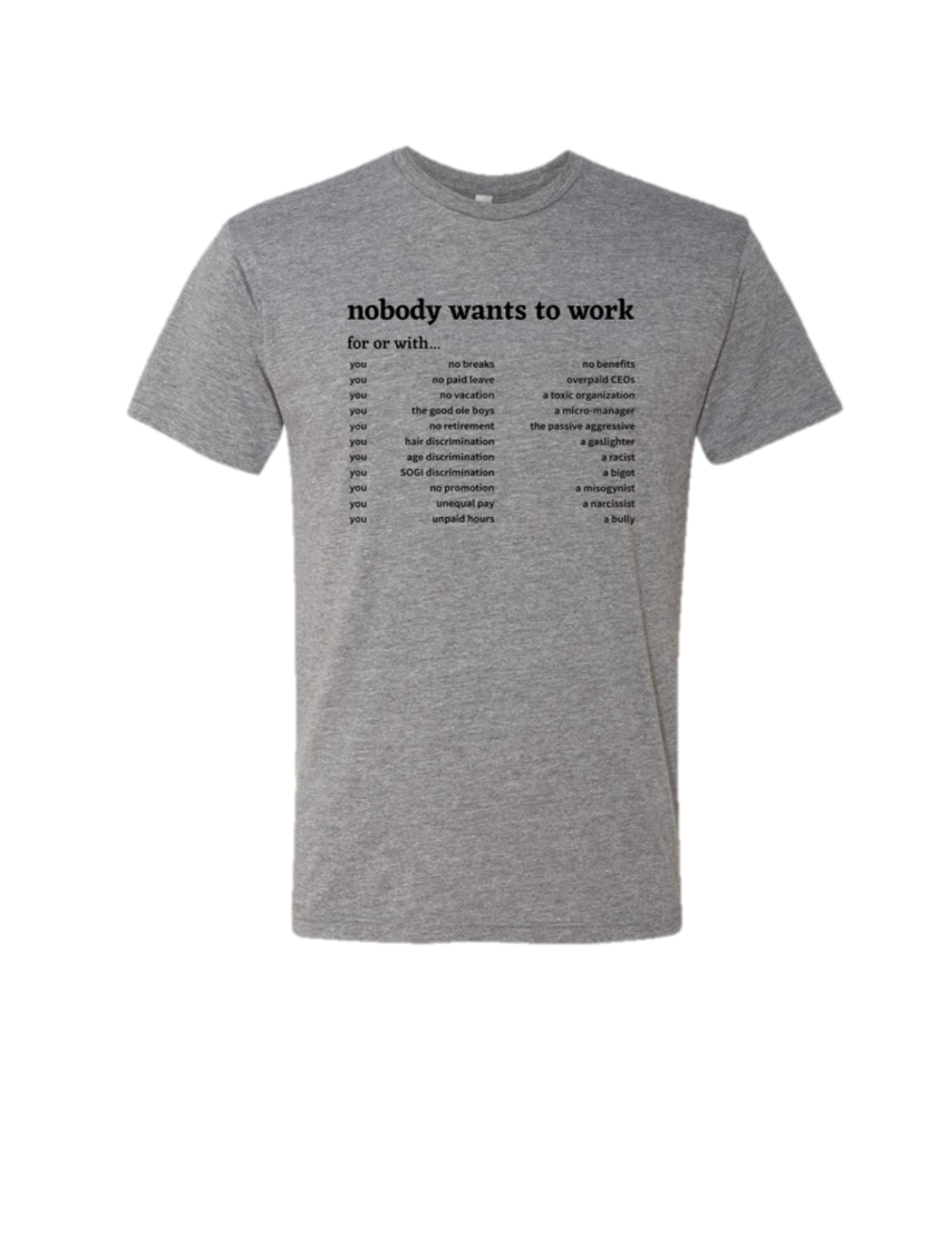 "Nobody Wants to Work" - Columns Tee