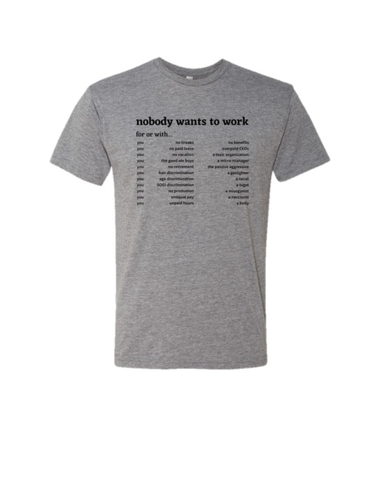 "Nobody Wants to Work" - Columns Tee